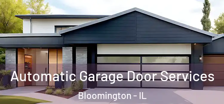  Automatic Garage Door Services Bloomington - IL