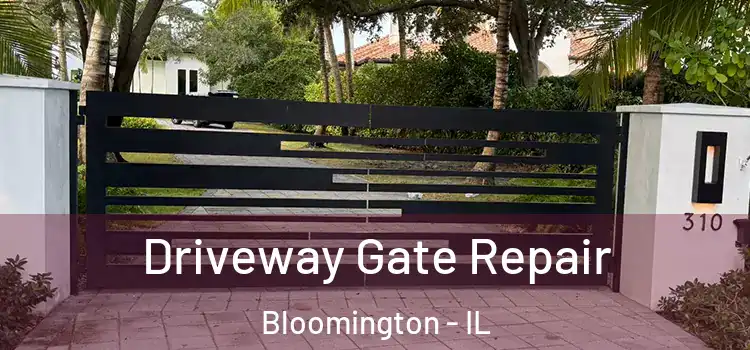 Driveway Gate Repair Bloomington - IL