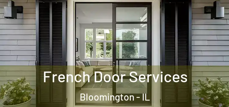 French Door Services Bloomington - IL