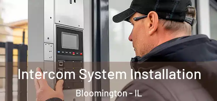  Intercom System Installation Bloomington - IL