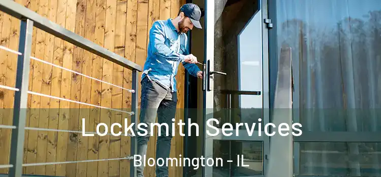  Locksmith Services Bloomington - IL