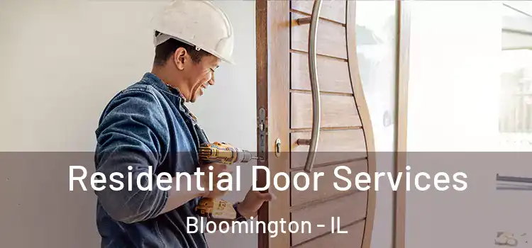  Residential Door Services Bloomington - IL