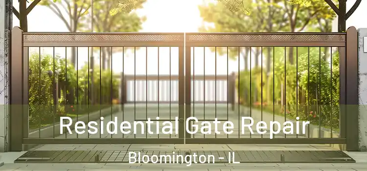 Residential Gate Repair Bloomington - IL
