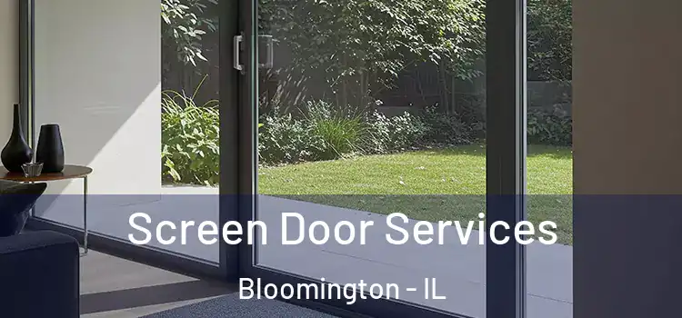  Screen Door Services Bloomington - IL
