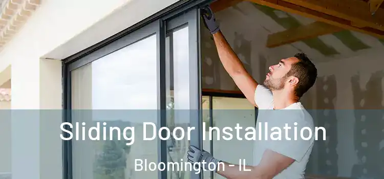 Sliding Door Installation Bloomington - IL