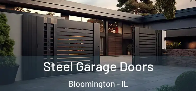  Steel Garage Doors Bloomington - IL